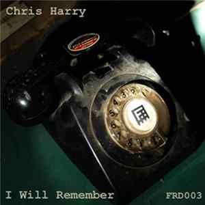 Chris Harry - I Will Remember EP FLAC