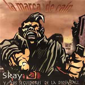 Skay Y Los Seguidores De La Diosa Kali - La Marca De Cain FLAC