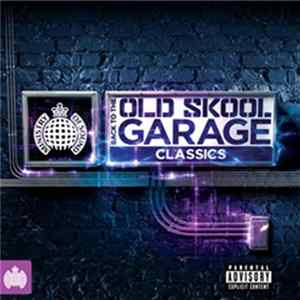 Various - Back To The Old Skool Garage Classics FLAC