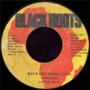 Little John - Have Got Work To Do FLAC