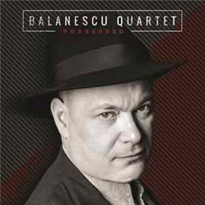 The Balanescu Quartet - Possessed FLAC