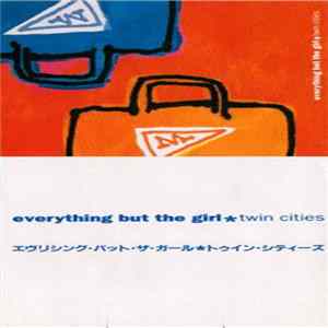 Everything But The Girl - Twin Cities FLAC