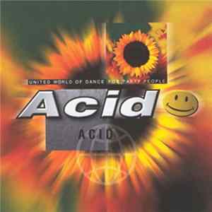 Various - United World Of Dance For Party People: Acid FLAC