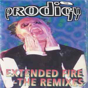 The Prodigy - Extended Fire - The Remixes FLAC