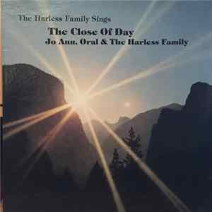 Jo Ann, Oral & The Harless Family - The Harless Family Sings: The Close Of Day FLAC