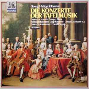 Telemann - Frans Brüggen, Concerto Amsterdam - Die Drei Konzerte Der Tafelmusik FLAC