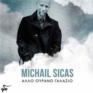 Michail Sicas - Άλλο Ουρανό Γαλάζιο FLAC