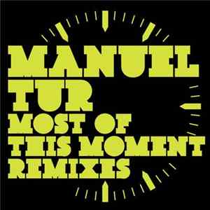 Manuel Tur - Most Of This Moment Remixes FLAC