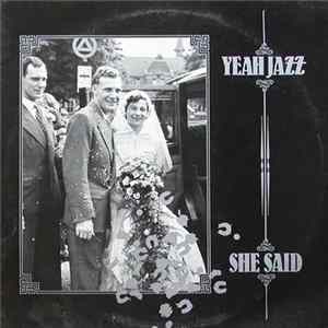 Yeah Jazz - She Said FLAC