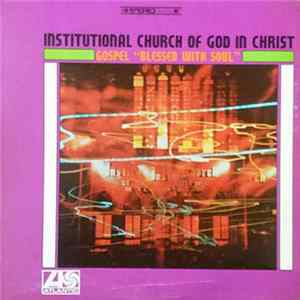 Institutional Church Of God In Christ - Gospel "Blessed With Soul" FLAC