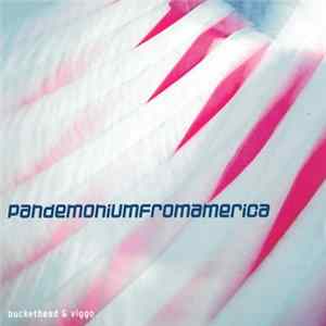 Buckethead & Viggo - Pandemoniumfromamerica FLAC