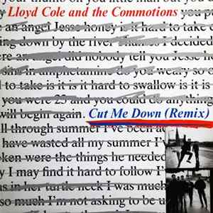 Lloyd Cole And The Commotions - Cut Me Down (Remix) FLAC