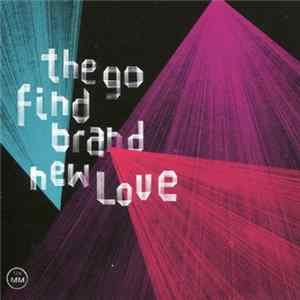 The Go Find - Brand New Love FLAC