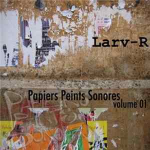 Larv-R - Papiers Peints Sonores vol.1 FLAC