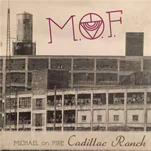 Michael On Fire - Cadillac Ranch FLAC
