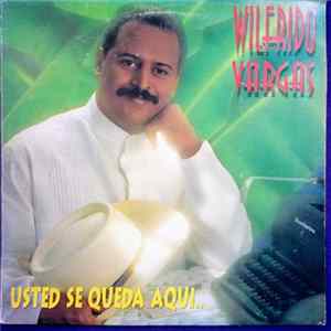 Wilfrido Vargas - Usted Se Queda Aqui FLAC