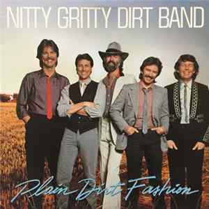 Nitty Gritty Dirt Band - Plain Dirt Fashion FLAC