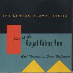 Carl Fontana, Steve Huffsteter - Live At The Royal Palms Inn - Volume 6 FLAC