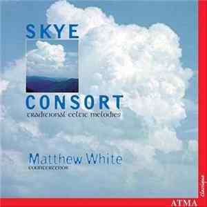 Skye Consort, Matthew White - Traditional Celtic Melodies FLAC