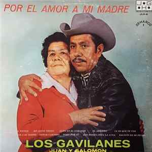 Los Gavilanes Juan Y Salomon - Por El Amor A Mi Madre FLAC