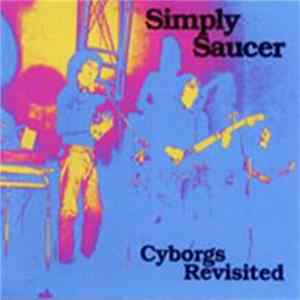Simply Saucer - Cyborgs Revisited FLAC