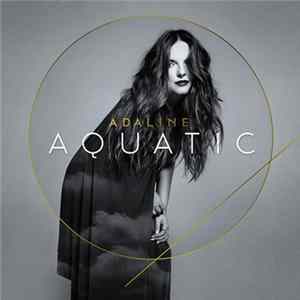 Adaline - Aquatic FLAC