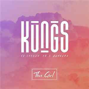 Kungs Vs Cookin' On 3 Burners - This Girl FLAC