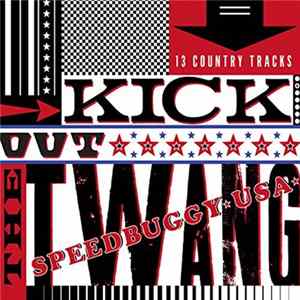 Speedbuggy USA - Kick Out The Twang FLAC