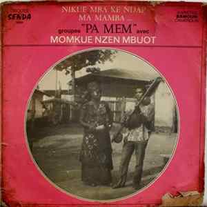 Momkue Nzen Mbuot - Nikue Mba Ke Ndap FLAC