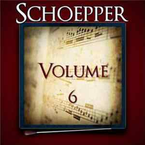 Albert F. Schoepper - Schoepper Volume 6 FLAC