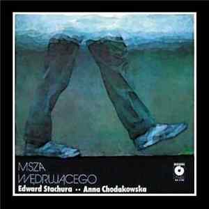 Edward Stachura / Anna Chodakowska - Msza Wędrującego FLAC