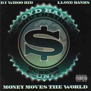 DJ Whoo Kid & Lloyd Banks - Money Moves The World FLAC