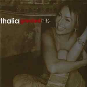 Thalía - Greatest Hits FLAC