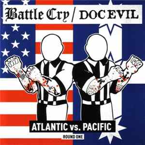 Battle Cry / Doc Evil - Atlantic Vs. Pacific Round One FLAC