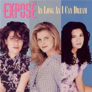 Exposé - As Long As I Can Dream FLAC