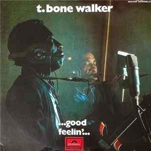 T-Bone Walker - ... Good Feelin' ... FLAC
