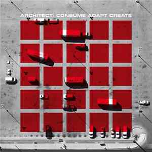Architect - Consume Adapt Create FLAC