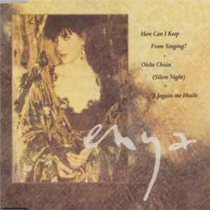 Enya - How Can I Keep From Singing? FLAC