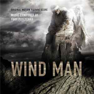Yury Poteyenko - Wind Man (Original Motion Picture Score) FLAC