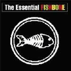Fishbone - The Essential Fishbone FLAC