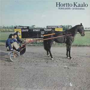 Hortto Kaalo - Kättä Päälle Ja Käsirahaa FLAC