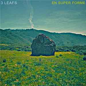3 Leafs - En Super Forme FLAC