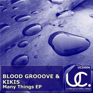 Blood Groove & Kikis - Many Things EP FLAC