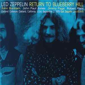 Led Zeppelin - Return To Blueberry Hill FLAC