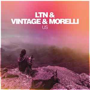 LTN & Vintage & Morelli - Us FLAC