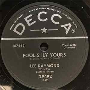 Lee Raymond With The Costello Sisters - Foolishly Yours / Baby Darling FLAC