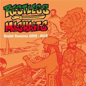 Restless Mashaits - Goulet Sessions 2003-2013 FLAC