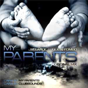 J.Velarde, Luque & Pombo - My Parents FLAC