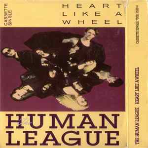 The Human League - Heart Like A Wheel FLAC