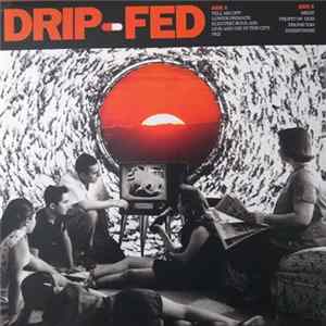 Drip-Fed - Drip-Fed FLAC